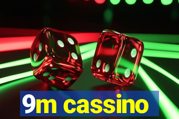 9m cassino